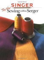 Sewing Books for Beginners - The New Sewing With a Serger by Creative Publishing International Sewing Books for Beginners - The New Sewing With a Serger by Creative Publishing International