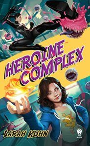 The Best Urban Fantasy Books - Heroine Complex by Sarah Kuhn