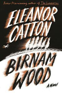 The Best Mystery & Suspense Audiobooks of 2023 - Birnam Wood: A Novel by Eleanor Catton & Saskia Maarleveld (narrator)