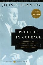 The best books on JFK - Profiles in Courage by John F Kennedy The best books on JFK - Profiles in Courage by John F Kennedy