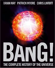 Books on the Wonders of The Universe - Bang! by Brian May, Patrick Moore, and Chris Lintott Books on the Wonders of The Universe - Bang! by Brian May, Patrick Moore, and Chris Lintott