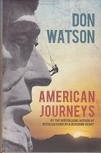 American Journeys by Don Watson American Journeys by Don Watson