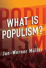The best books on Populism - What Is Populism? by Jan-Werner Müller