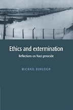 Ethics and Extermination by Michael Burleigh Ethics and Extermination by Michael Burleigh