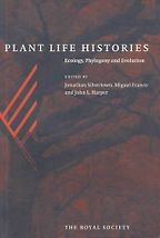 Plant Life Histories by Jonathan Silvertown Plant Life Histories by Jonathan Silvertown