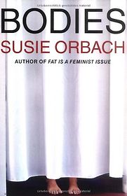 Bodies by Susie Orbach Bodies by Susie Orbach