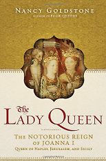 The best books on Memoirs of Dauntless Daughters - The Lady Queen by Nancy Goldstone