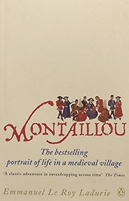 The best books on The Middle Ages - Montaillou: Cathars and Catholics in a French Village 1294-1324 by Emmanuel Le Roy Ladurie The best books on The Middle Ages - Montaillou: Cathars and Catholics in a French Village 1294-1324 by Emmanuel Le Roy Ladurie