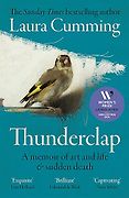 Recent Nonfiction Highlights: The 2024 Women’s Prize Shortlist - Thunderclap: A Memoir of Art and Life and Sudden Death by Laura Cumming Recent Nonfiction Highlights: The 2024 Women’s Prize Shortlist - Thunderclap: A Memoir of Art and Life and Sudden Death by Laura Cumming