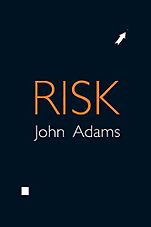 The best books on Science - Risk by John Adams The best books on Science - Risk by John Adams