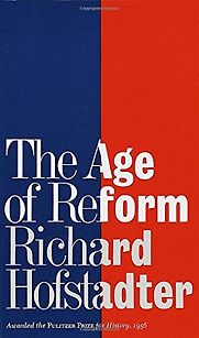 The Age of Reform by Richard Hofstadter