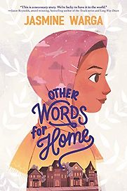 Other Words for Home by Jasmine Warga Other Words for Home by Jasmine Warga