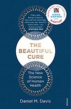 The best books on Immunology - The Beautiful Cure: The New Science of Human Health by Daniel M Davis