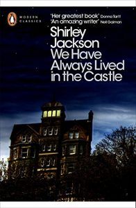 The Best Classic Thrillers - We Have Always Lived in the Castle by Shirley Jackson