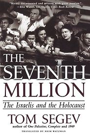 The best books on Jerusalem - The Seventh Million by Tom Segev