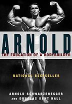 The Best Strength Books - Arnold: The Education of a Bodybuilder by Arnold Schwarzenegger & Douglas Kent Hall