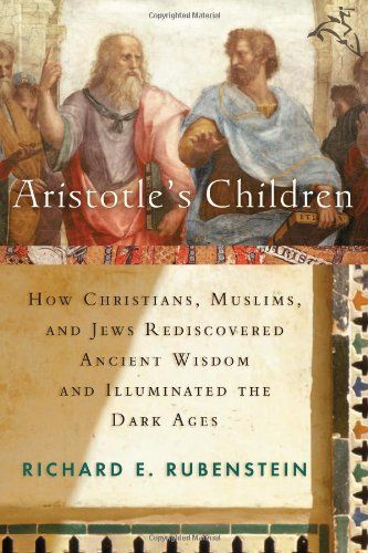 Aristotle's Children by Richard E Rubenstein
