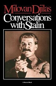 Conversations with Stalin by Milovan Djilas Conversations with Stalin by Milovan Djilas