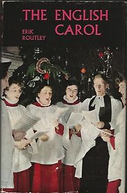 The best books on English Church Music - The English Carol by Erik Routley The best books on English Church Music - The English Carol by Erik Routley
