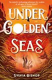 Under Golden Seas by Sylvia Bishop