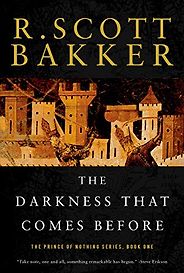 The Best Grimdark Fantasy - The Darkness That Comes Before by R. Scott Bakker The Best Grimdark Fantasy - The Darkness That Comes Before by R. Scott Bakker
