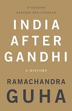 The best books on The Indian Economy - India After Gandhi: The History of the World's Largest Democracy by Ramachandra Guha The best books on The Indian Economy - India After Gandhi: The History of the World's Largest Democracy by Ramachandra Guha