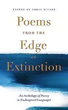 The best books on Endangered Languages - Poems from the Edge of Extinction: An Anthology of Poetry in Endangered Languages ed. Chris McCabe 