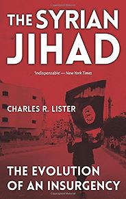 The best books on The Syrian Civil War - The Syrian Jihad by Charles Lister The best books on The Syrian Civil War - The Syrian Jihad by Charles Lister