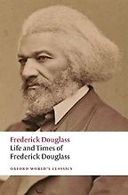 Life and Times of Frederick Douglass By Himself by Frederick Douglass Life and Times of Frederick Douglass By Himself by Frederick Douglass