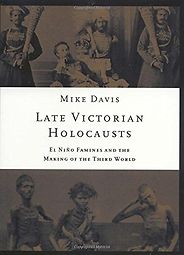 The best books on Natural Disasters - Late Victorian Holocausts by Mike Davis The best books on Natural Disasters - Late Victorian Holocausts by Mike Davis