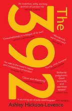 The Best Black British Writers - The 392 by Ashley Hickson-Lovence The Best Black British Writers - The 392 by Ashley Hickson-Lovence