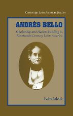 The best books on Latin American History - Andrès Bello by Ivan Jáksic The best books on Latin American History - Andrès Bello by Ivan Jáksic
