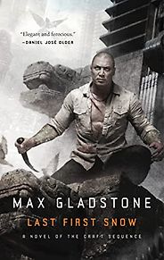 The Best Political Sci-Fi Books - Last First Snow by Max Gladstone The Best Political Sci-Fi Books - Last First Snow by Max Gladstone