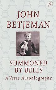 Summoned by Bells by John Betjeman Summoned by Bells by John Betjeman