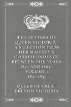 The best books on Great Letter Writers - The Letters of Queen Victoria by Queen Victoria The best books on Great Letter Writers - The Letters of Queen Victoria by Queen Victoria