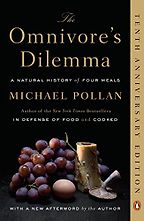 The best books on Food Psychology - The Omnivore's Dilemma: A Natural History of Four Meals by Michael Pollan