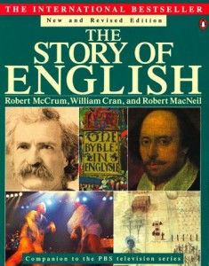 The best books on US and UK English - The Story of English by Robert McCrum