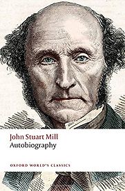 Autobiography by John Stuart Mill Autobiography by John Stuart Mill