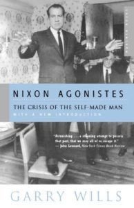 The best books on Conservatism and Culture - Nixon Agonistes by Garry Wills