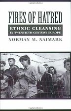 Fires of Hatred by Norman Naimark Fires of Hatred by Norman Naimark