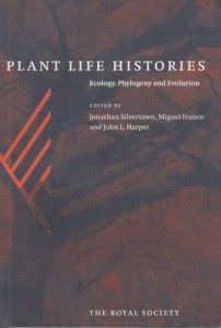 The best books on Plants - Plant Life Histories by Jonathan Silvertown