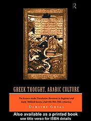 Greek Thought, Arabic Culture by Dimitri Gutas Greek Thought, Arabic Culture by Dimitri Gutas