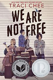 We Are Not Free by Traci Chee We Are Not Free by Traci Chee