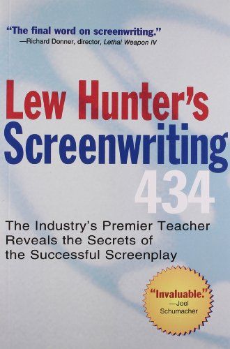 Lew Hunter’s Screenwriting 434 by Lew Hunter