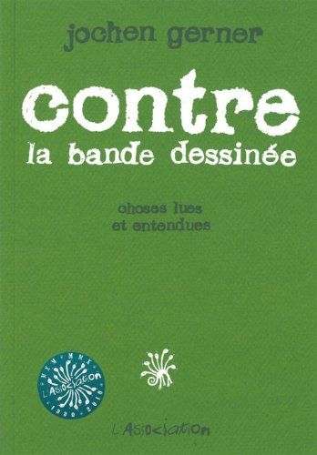 Contre La Bande Dessinée by Jochen Gerner