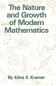 The best books on How the World Works - The Nature and Growth of Modern Mathematics by Edna Ernestine Kramer The best books on How the World Works - The Nature and Growth of Modern Mathematics by Edna Ernestine Kramer