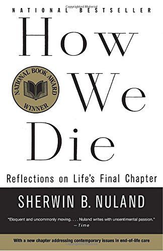 How We Die: Reflections on Life's Final Chapter by Sherwin Nuland