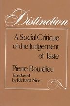The best books on Economic Sociology - Distinction by Pierre Bourdieu The best books on Economic Sociology - Distinction by Pierre Bourdieu