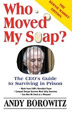 Who Moved My Soap? by Andy Borowitz Who Moved My Soap? by Andy Borowitz