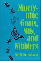 Ninety-nine Gnats, Nits, and Nibblers by May Berenbaum Ninety-nine Gnats, Nits, and Nibblers by May Berenbaum